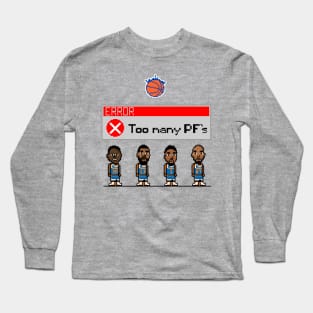 Too Many PFs Long Sleeve T-Shirt